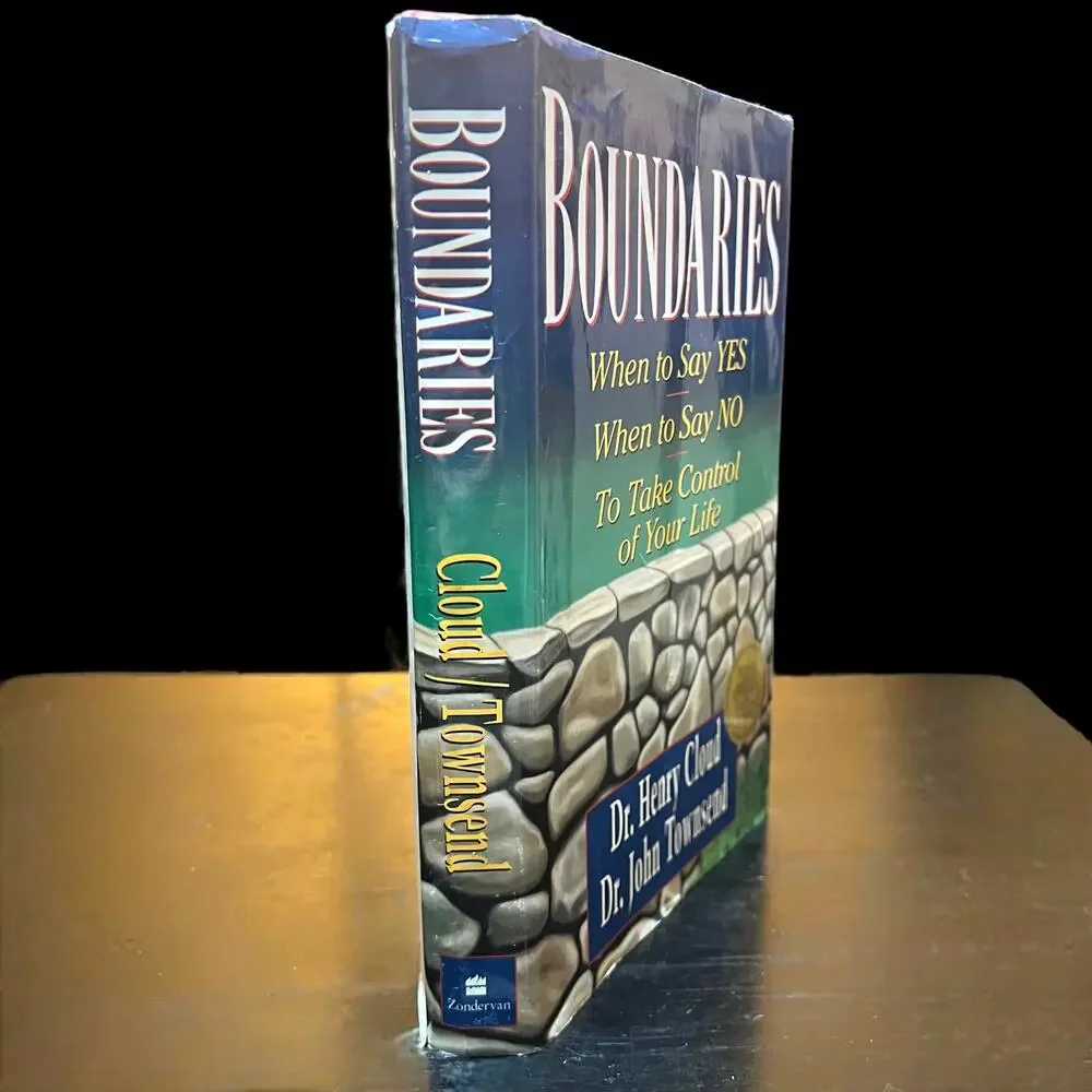 Boundaries: When to Say YES, When to Say NO, To Take Control of Your Life - Book